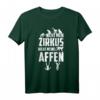 Nicht mein Zirkus Nicht meine Affen - Lustiges Affen T-Shirt für Tierliebhaber, Tierpfleger & Zoo-Fans als Geschenkidee