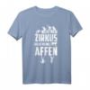 Nicht mein Zirkus Nicht meine Affen - Lustiges Affen T-Shirt für Tierliebhaber, Tierpfleger & Zoo-Fans als Geschenkidee