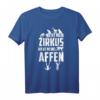 Nicht mein Zirkus Nicht meine Affen - Lustiges Affen T-Shirt für Tierliebhaber, Tierpfleger & Zoo-Fans als Geschenkidee