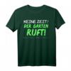 Lustiges Garten Shirt - Keine Zeit der Garten ruft T-Shirt für Hobbygärtner und Gartenliebhaber, perfekt als Geschenk