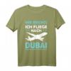 Mir Reichts Ich Fliege Nach Dubai T-Shirt – Perfekt für Urlaub, Reiselust & Auswanderer nach Dubai