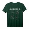 Mathe Mathematik Ingenieur Professor - All You Need Is Love T-Shirt für Mathematiker, Lehrer, Studenten & Profis