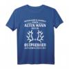 Unterschätze Niemals Einen Ostpreußen T-Shirt – Perfektes Geschenk für Opas und Großväter mit ostpreußischer Herkunft, ideal zu Geburtstagen, Weihnachten oder Vatertag
