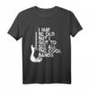 Ich bin vielleicht alt, aber ich muss all die coolen Bands sehen T-Shirt – Vintage Rock Shirt für Baby Boomers, Gen X & Musikliebhaber zum Geburtstag