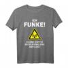 Ich Funke - Amateurfunk & CB Funk T-Shirt für Funkamateure und CB-Funker