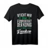 Amateurfunk Funkamateur T-Shirt mit Spruch - Zubehör für CB Funker und Hobby-Funker, Perfekt für leidenschaftliche Funker