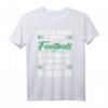 Lustiges Football T-Shirt für Männer & Frauen mit Spruch – Humorvolles Vereins- & Hobby-Shirt für Trainer, Spieler und Fans