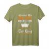 Der König will Ape fahren T-Shirt - Lustiges Piaggio Ape 50 Dreirad Kult Outfit für Fans & Liebhaber