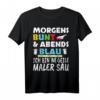 Lustiges Maler Geschenk T-Shirt mit Spruch - Morgens Bunt Abends Blau für Maler, Lackierer & Meister im Malerbetrieb