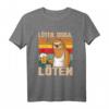 Löten Digga Löten Biertränke Bierfaultier T-Shirt - Lustiges Bier Spruchshirt für Männer, Party & Wochenende