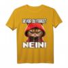 Katze Spruch Lustig Geschenk - Bevor Du Fragst Nein! Witziges T-Shirt für Morgenmuffel, Schichtarbeiter & Tierliebhaber