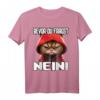 Katze Spruch Lustig Geschenk - Bevor Du Fragst Nein! Witziges T-Shirt für Morgenmuffel, Schichtarbeiter & Tierliebhaber