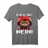 Katze Spruch Lustig Geschenk - Bevor Du Fragst Nein! Witziges T-Shirt für Morgenmuffel, Schichtarbeiter & Tierliebhaber
