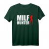 MILF HUNTER Pick Up Artist Herren T-Shirt – Witziges Sex & Party Shirt für Junggesellen, Festivals & Geburtstage