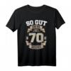 So Gut Kann Man Mit 70 Aussehen - Lustiges Geburtstag T-Shirt zum 70. Geburtstag für Männer und Frauen, Partyoutfit & Geschenkidee