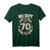 So Gut Kann Man Mit 70 Aussehen - Lustiges Geburtstag T-Shirt zum 70. Geburtstag für Männer und Frauen, Partyoutfit & Geschenkidee