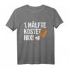 1. Hälfte Kostet Nix Schocken Würfelspiel Trinkspiel T-Shirt – Lustiges Outfit für Bierliebhaber, Kneipenspiel-Fans & Knobelspaß