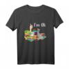 Ich bin in Ordnung mit Büchern T-Shirt – Lustiges Geschenk für Bücherwürmer, Leser und Literaturfans zum Geburtstag, Weihnachten & Buchtag