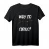 Sternenhimmel Spruch Astrologie Why so Sirius Sterne T-Shirt – Galaxien, Planeten & Astronauten Motiv für Astronomie-Fans und Kinder