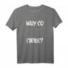 Sternenhimmel Spruch Astrologie Why so Sirius Sterne T-Shirt – Galaxien, Planeten & Astronauten Motiv für Astronomie-Fans und Kinder