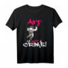 Art Is Not A Crime Graffiti Street Art T-Shirt mit Astronaut und Sprühdose – Perfektes Streetwear für Sprayer, Graffiti Fans und Space Enthusiasten