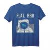 Flat Bro Astronaut Space Conspiracy Theory T-Shirt – Lustiges Geschenk für Flat Earth Gläubige, Space-Liebhaber & Conspiracy-Theoristen