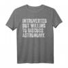 Lustiges Introvertiertes Astronomie T-Shirt – Perfekt für Diskussionen & als Geschenk für Astronomie-Fans