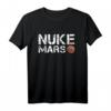 Nuke Mars Lustiges Planet Sonnensystem T-Shirt – Perfektes Geschenk für Weltraum-, Astronomie- und Raumfahrtfans sowie Space Nerds zu Weihnachten und Geburtstag