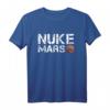 Nuke Mars Lustiges Planet Sonnensystem T-Shirt – Perfektes Geschenk für Weltraum-, Astronomie- und Raumfahrtfans sowie Space Nerds zu Weihnachten und Geburtstag