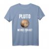 Pluto Never Forget Astronomie T-Shirt – Perfektes Geschenk für Weltraum- und Science Fiction Fans, Nerds und Planet Pluto Liebhaber