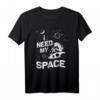 I Need My Space Kosmologie Astronomie Sterne Planeten T-Shirt – Lustiges Design für Sternenbeobachter und Weltraumfans