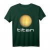 Sonnensystem Saturn Mond Titan Astronomie Weltraum T-Shirt - Perfektes Geschenk für Astronomie- und Weltraumfans