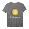 Sonnensystem Saturn Mond Titan Astronomie Weltraum T-Shirt - Perfektes Geschenk für Astronomie- und Weltraumfans