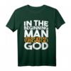 Am Anfang schuf der Mensch Gott - Atheistisches Humanist T-Shirt, Sarkastisches Geschenk für Atheisten & Skeptiker