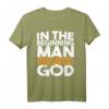 Am Anfang schuf der Mensch Gott - Atheistisches Humanist T-Shirt, Sarkastisches Geschenk für Atheisten & Skeptiker