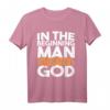 Am Anfang schuf der Mensch Gott - Atheistisches Humanist T-Shirt, Sarkastisches Geschenk für Atheisten & Skeptiker