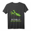 Actually I'm An Atheist Lustiges Praying Mantis T-Shirt – Humorvolles Statement für Atheisten