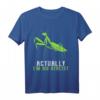 Actually I'm An Atheist Lustiges Praying Mantis T-Shirt – Humorvolles Statement für Atheisten