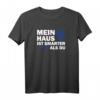 Smart Home - Mein Haus ist Smarter als Du T-Shirt – Das perfekte Geschenk für Smart Home Geeks, Nerds und KNX Programmierer