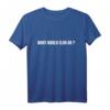 Was würde Elon tun T-Shirt zum HapOwl - Lustiges Elon Musk Statement Shirt für Ingenieure, Wissenschaftler & Raumfahrtfans