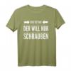 Der will nur schrauben Hobbybastler Heimwerker Geschenk T-Shirt – Lustiges Werkzeug- und Schrauben-Design für Männer, Väter & Opas