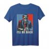 I'll Be Back Trump 2024 Vintage T-Shirt – Unterstützen Sie Donald Trump beim 4. Juli & im Wahlkampf 2024