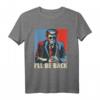 I'll Be Back Trump 2024 Vintage T-Shirt – Unterstützen Sie Donald Trump beim 4. Juli & im Wahlkampf 2024
