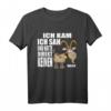 Ich kam sah und hatte Direkt keinen Bock mehr - Lustiges Bock T-Shirt für Büro, Home Office & Arbeitskollegen
