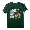 Ich kam sah und hatte Direkt keinen Bock mehr - Lustiges Bock T-Shirt für Büro, Home Office & Arbeitskollegen