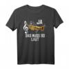 Lustiges Trompete T-Shirt - Ja Das Muss So Laut Trompeter Motiv für Musiker, Blasmusik & Geburtstagsgeschenke
