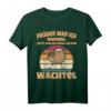 Lustiges Wachtel T-Shirt mit Spruch - Für Vogelliebhaber, Wachtelzüchter & Tierfreunde