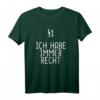 § 1 Ich Habe Immer Recht lustiges Jura Spruch T-Shirt - Perfektes Geschenk für Jurastudenten, Rechthaber & Absolventen