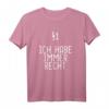 § 1 Ich Habe Immer Recht lustiges Jura Spruch T-Shirt - Perfektes Geschenk für Jurastudenten, Rechthaber & Absolventen