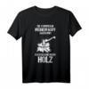 DIE STIMMEN IN MEINEM KOPF SAGEN MIR ICH BRAUCHE MEHR HOLZ - Holzhandwerk & Forsttransport T-Shirt für Männer & Frauen